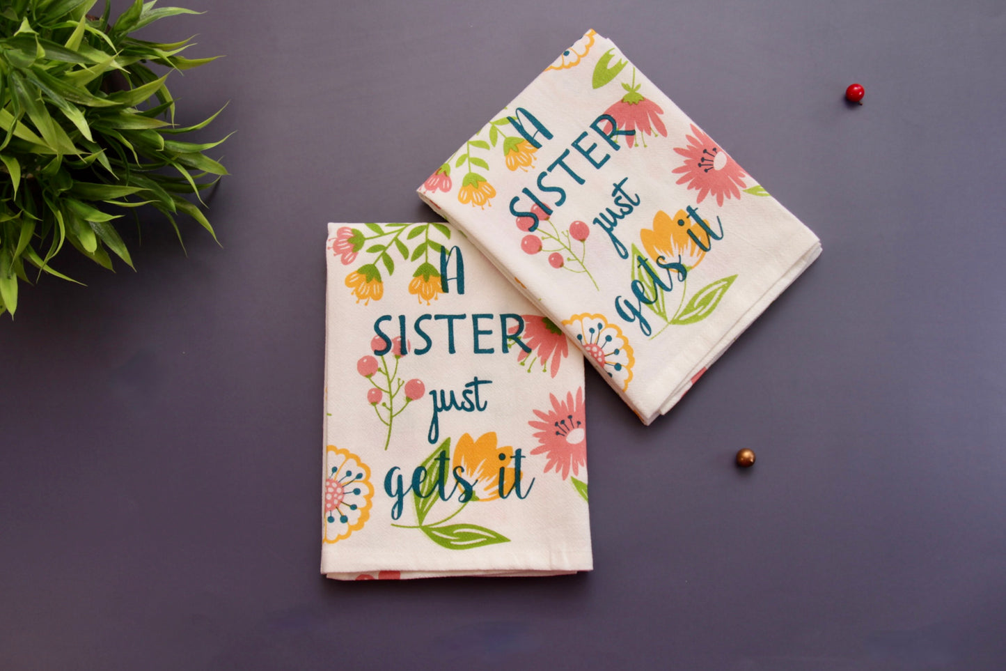 'Sister Just Gets it' Printed Kitchen Towels, Set of 2