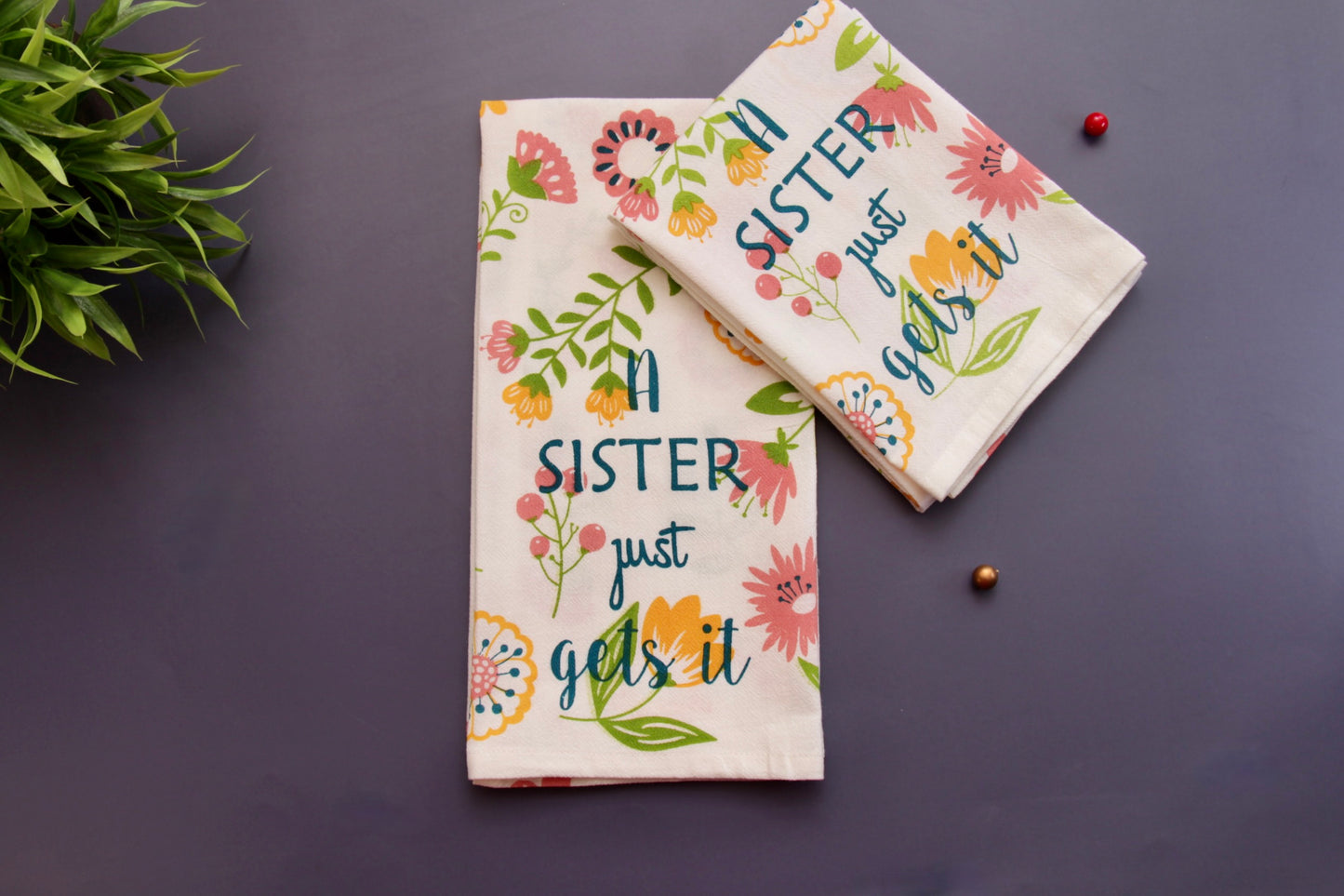 'Sister Just Gets it' Printed Kitchen Towels, Set of 2